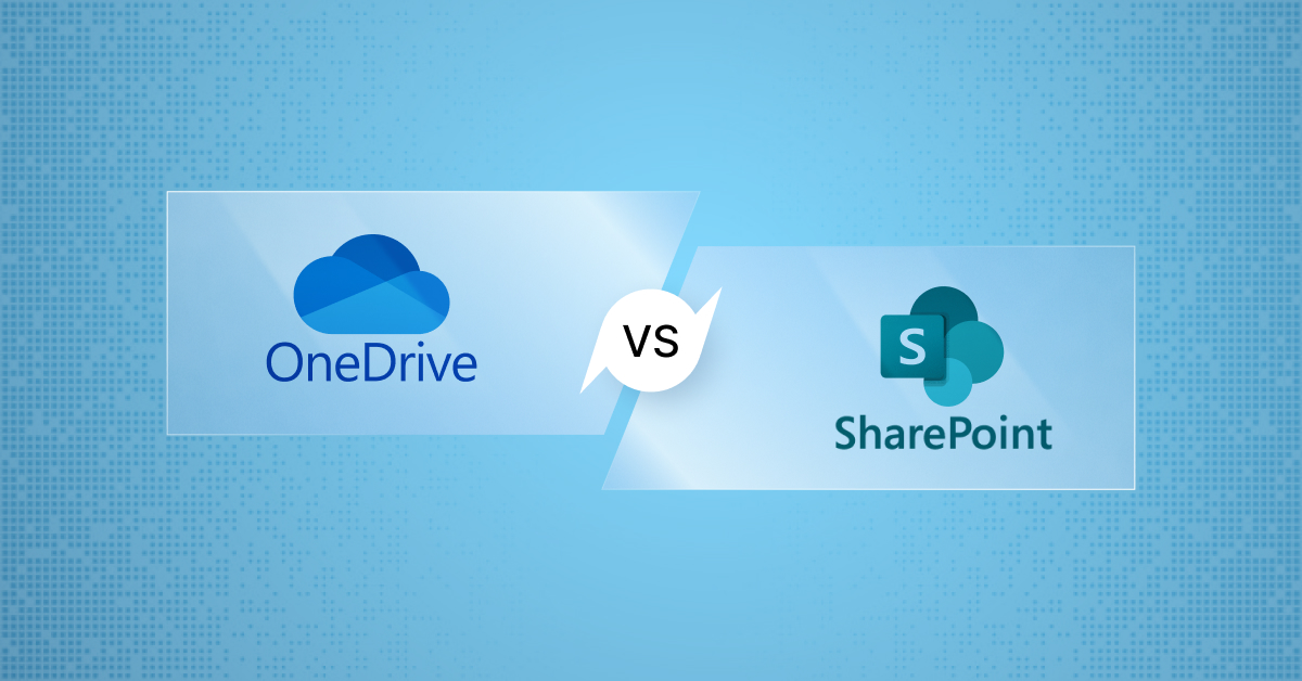 SharePoint Vs OneDrive: Which One Suits A Business Better? (2023)